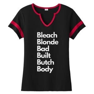 Bleach Blonde Bad Built Butch Body Ladies Halftime Notch Neck Tee