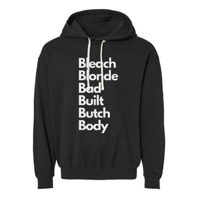 Bleach Blonde Bad Built Butch Body Garment-Dyed Fleece Hoodie