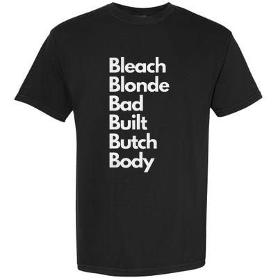 Bleach Blonde Bad Built Butch Body Garment-Dyed Heavyweight T-Shirt