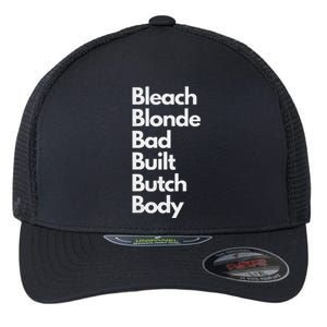 Bleach Blonde Bad Built Butch Body Flexfit Unipanel Trucker Cap