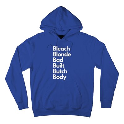 Bleach Blonde Bad Built Butch Body Hoodie