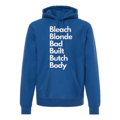 Bleach Blonde Bad Built Butch Body Premium Hoodie