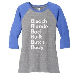 Bleach Blonde Bad Built Butch Body Women's Tri-Blend 3/4-Sleeve Raglan Shirt