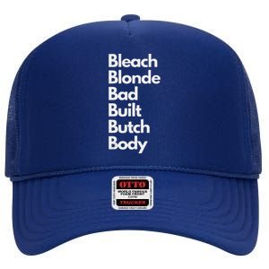 Bleach Blonde Bad Built Butch Body High Crown Mesh Back Trucker Hat