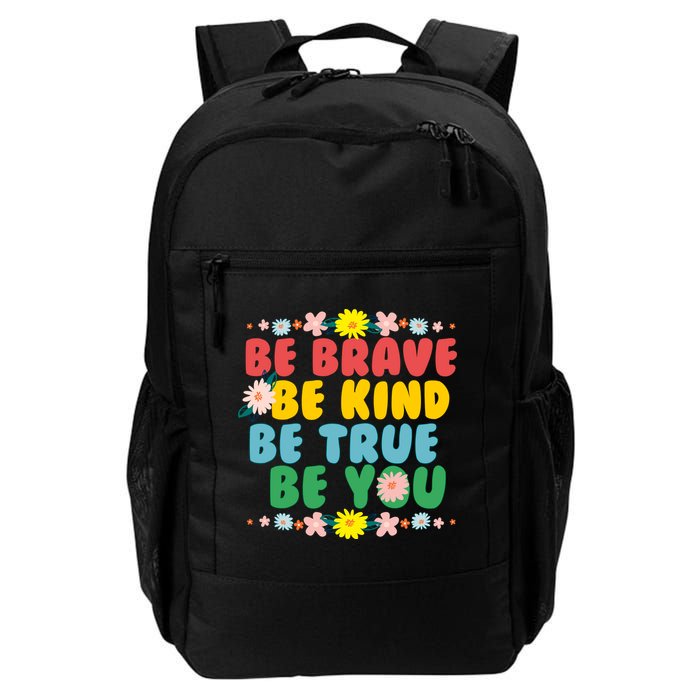 Be Brave Be Kind Be True Be You Backpack