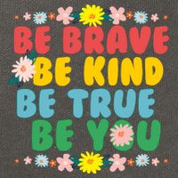 Be Brave Be Kind Be True Be You Cotton Canvas Backpack