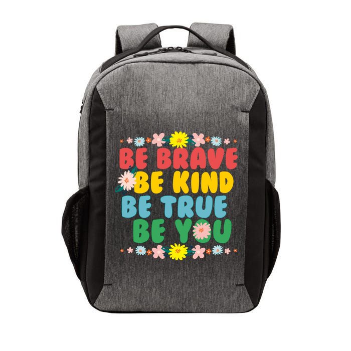 Be Brave Be Kind Be True Be You Vector Backpack