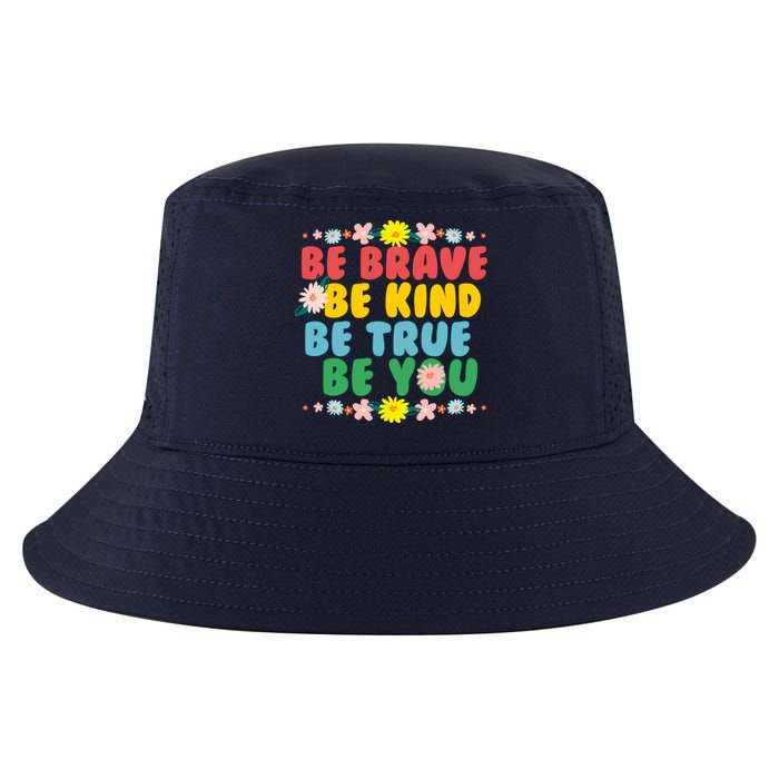 Be Brave Be Kind Be True Be You Cool Comfort Performance Bucket Hat