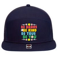 Be Brave Be Kind Be True Be You 7 Panel Mesh Trucker Snapback Hat