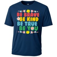 Be Brave Be Kind Be True Be You Performance Shirt