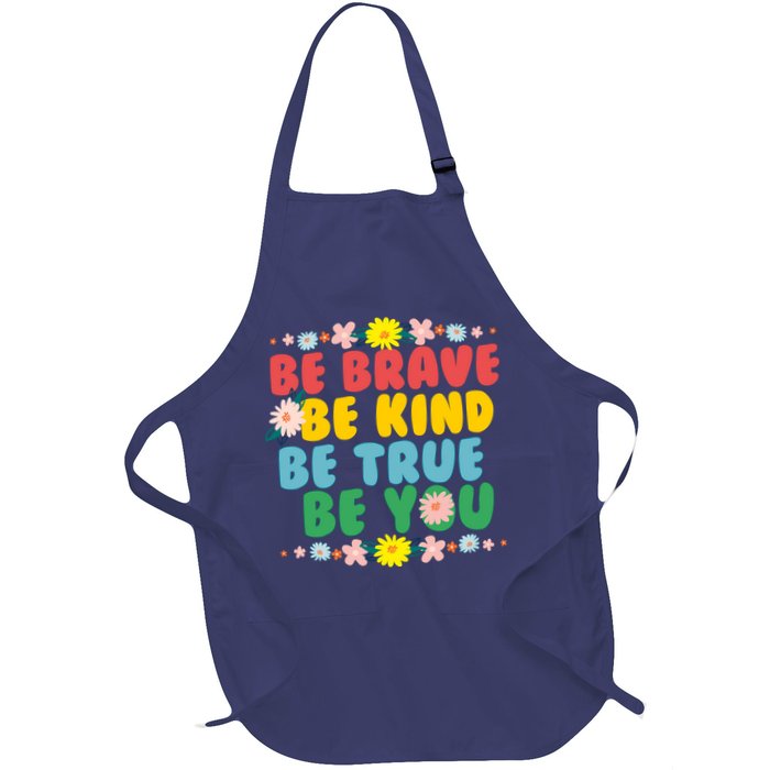 Be Brave Be Kind Be True Be You Apron