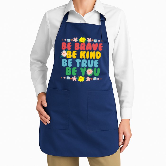 Be Brave Be Kind Be True Be You Apron