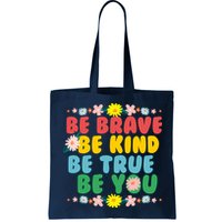 Be Brave Be Kind Be True Be You Bag