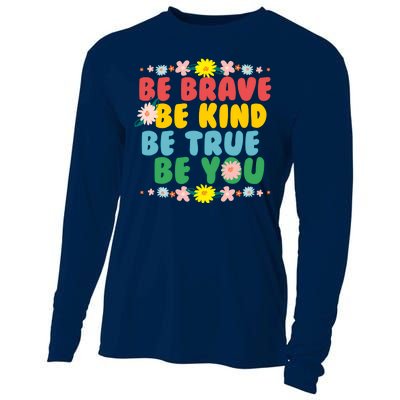 Be Brave Be Kind Be True Be You Cooling Performance Long Sleeve Crew