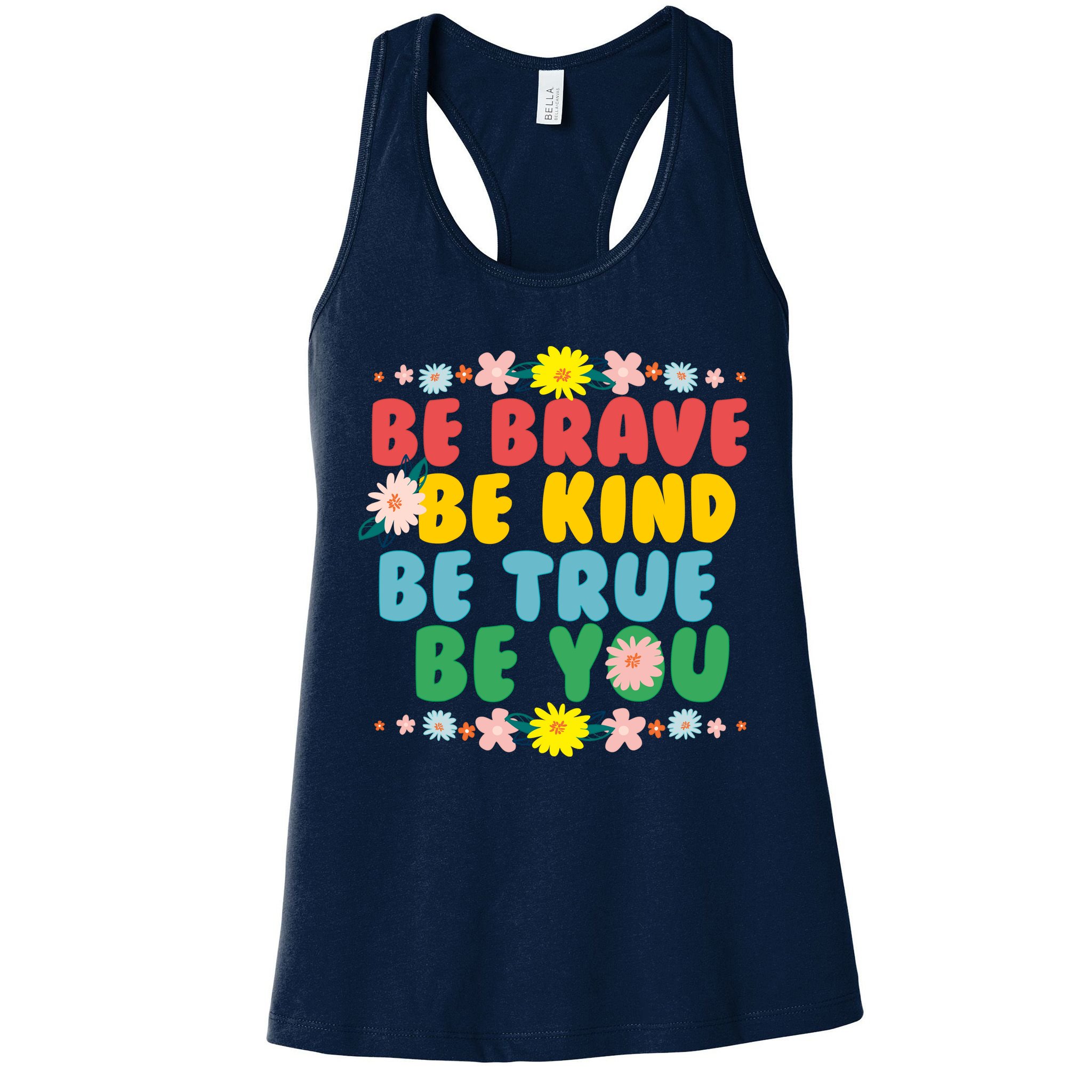 Be Brave Be Kind Be True Be You Womens Tank Top