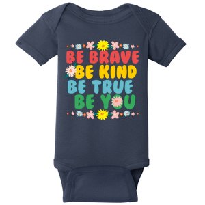 Be Brave Be Kind Be True Be You Baby Bodysuit