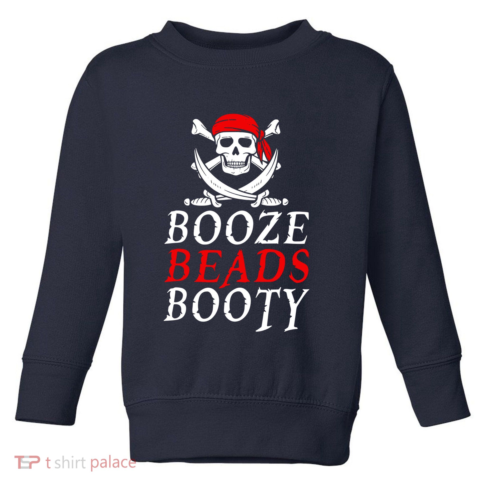 Booze Beads Booty Toddler Sweatshirt