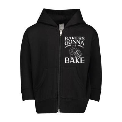 Bake Baking Bread Bakers Gonna Bake Gift Toddler Zip Fleece Hoodie