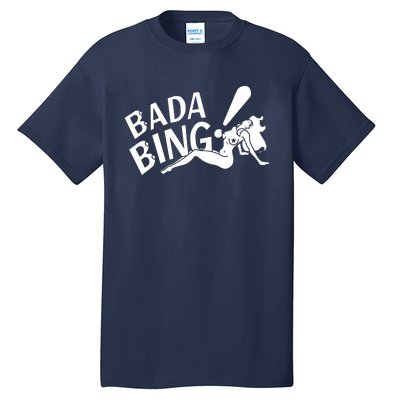 Bada Bing Tall T-Shirt