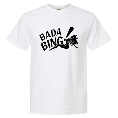 Bada Bing Garment-Dyed Heavyweight T-Shirt