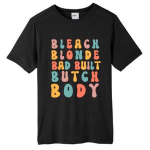 Bleach Blonde Bad Built Great Gift Tall Fusion ChromaSoft Performance T-Shirt