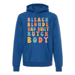 Bleach Blonde Bad Built Great Gift Premium Hoodie