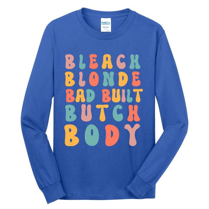 Bleach Blonde Bad Built Great Gift Tall Long Sleeve T-Shirt