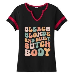 Bleach Blonde Bad Built Butch Body Ladies Halftime Notch Neck Tee