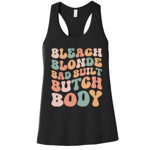 Bleach Blonde Bad Built Butch Body Women's Racerback Tank