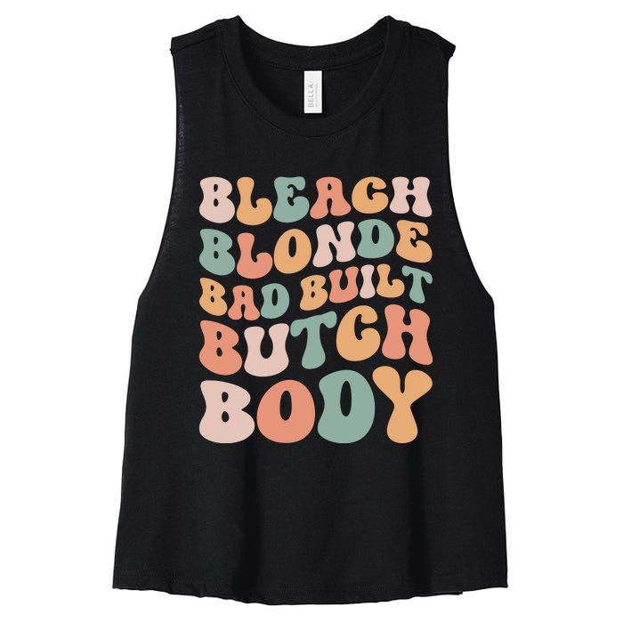 Bleach Blonde Bad Built Butch Body Women's Racerback Cropped Tank