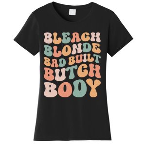 Bleach Blonde Bad Built Butch Body Women's T-Shirt