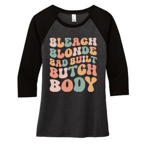 Bleach Blonde Bad Built Butch Body Women's Tri-Blend 3/4-Sleeve Raglan Shirt