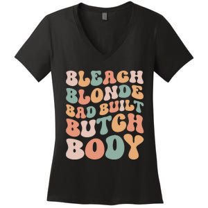 Bleach Blonde Bad Built Butch Body Women's V-Neck T-Shirt