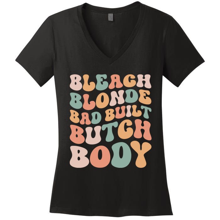 Bleach Blonde Bad Built Butch Body Women's V-Neck T-Shirt