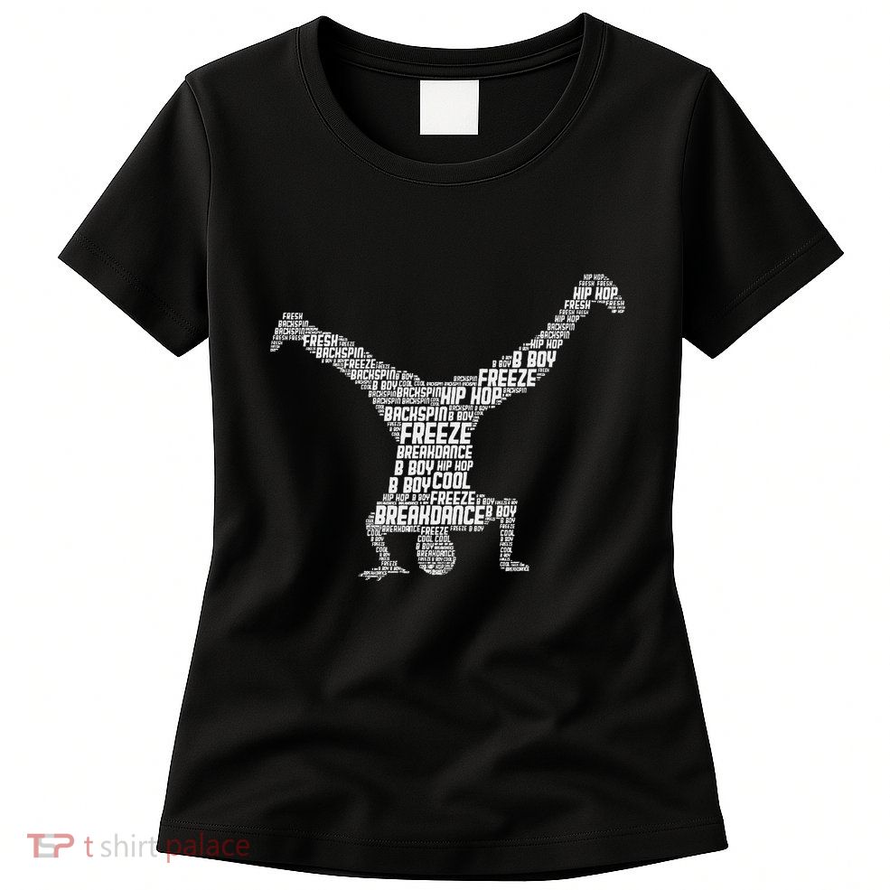 Breakdance Breakdancer Breakdancing Womens T-Shirt