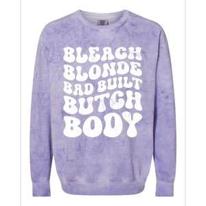 Bleach Blonde Bad Built Butch Body Colorblast Crewneck Sweatshirt