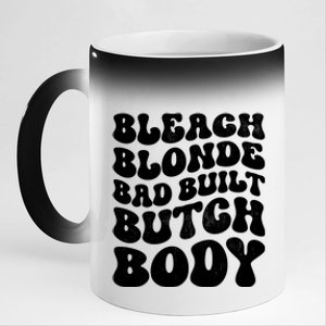 Bleach Blonde Bad Built Butch Body 11oz Black Color Changing Mug