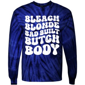 Bleach Blonde Bad Built Butch Body Tie-Dye Long Sleeve Shirt