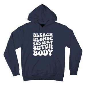 Bleach Blonde Bad Built Butch Body Tall Hoodie