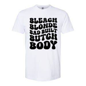 Bleach Blonde Bad Built Butch Body Softstyle CVC T-Shirt