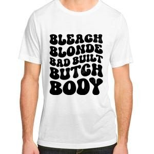 Bleach Blonde Bad Built Butch Body Adult ChromaSoft Performance T-Shirt