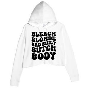 Bleach Blonde Bad Built Butch Body Crop Fleece Hoodie