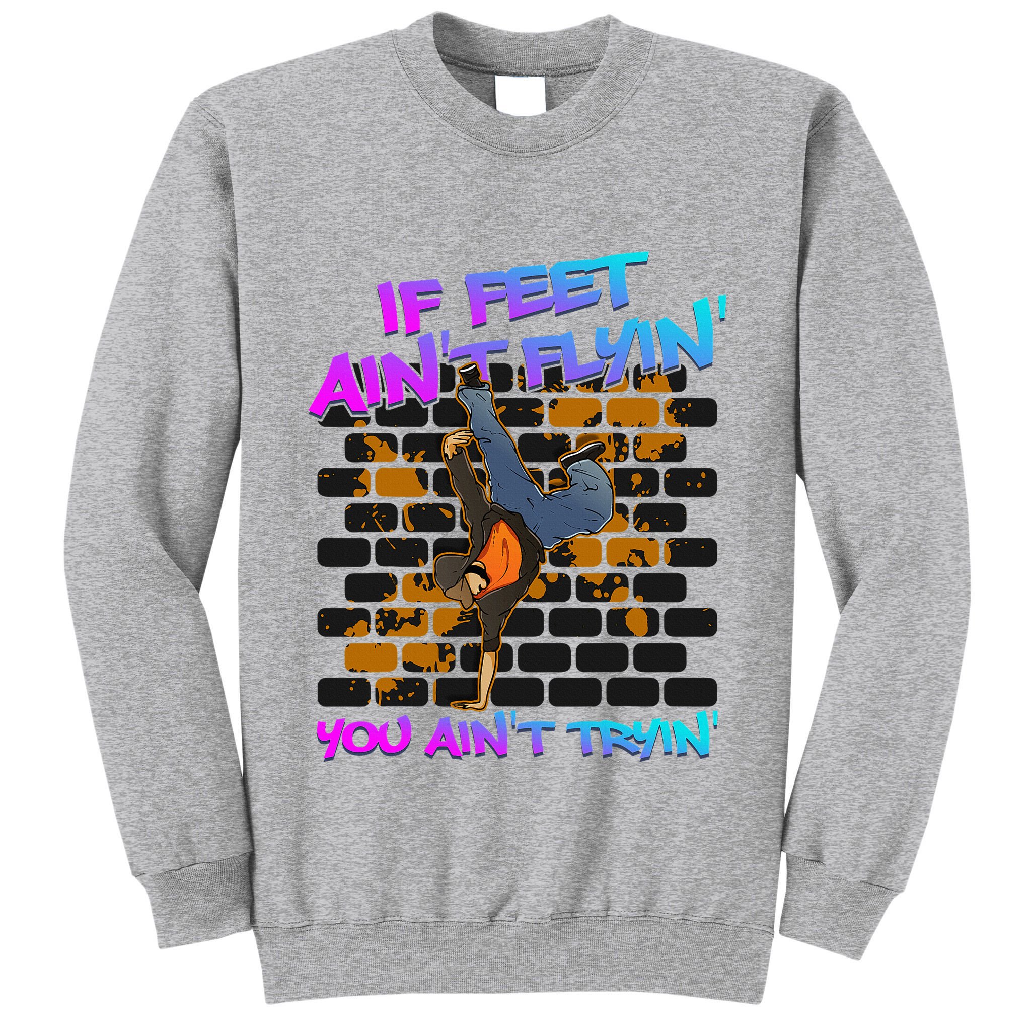 Breakdancing B Boy Hi Phop Dance Break Dancers Breakdance Tall Sweatshirt
