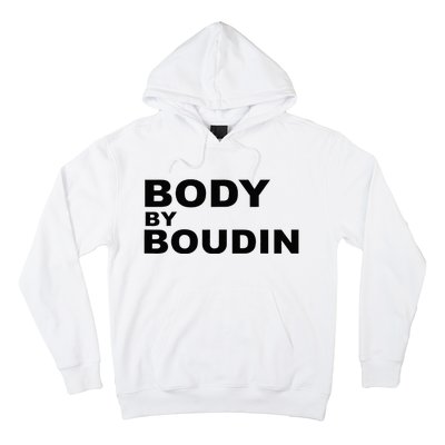 Body By Boudin  Louisiana Cajun Food Souvenir Hoodie