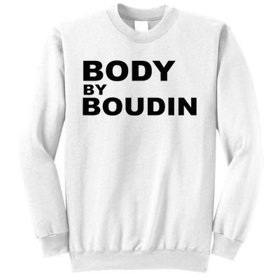 Body By Boudin  Louisiana Cajun Food Souvenir Sweatshirt