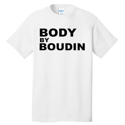 Body By Boudin  Louisiana Cajun Food Souvenir Tall T-Shirt