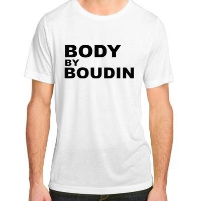 Body By Boudin  Louisiana Cajun Food Souvenir Adult ChromaSoft Performance T-Shirt