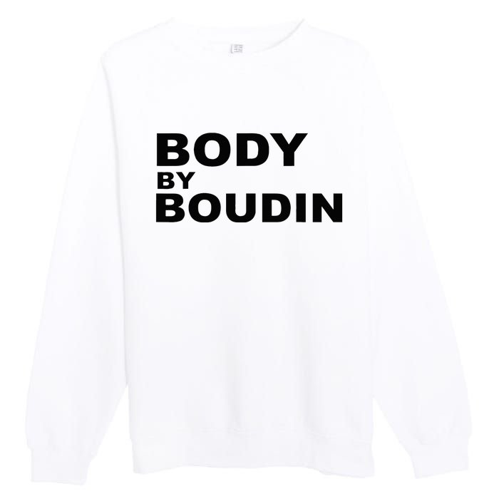 Body By Boudin  Louisiana Cajun Food Souvenir Premium Crewneck Sweatshirt