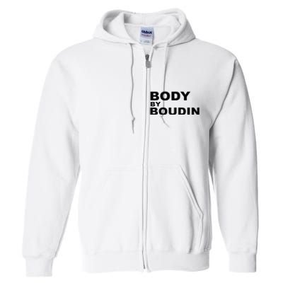 Body By Boudin  Louisiana Cajun Food Souvenir Full Zip Hoodie