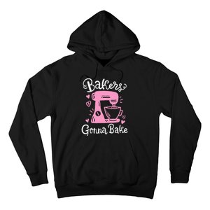 Baking Baker Bakery Bakers Gonna Bake Hoodie